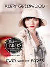 Away With the Fairies (eBook): Miss Fisher's Murder Mysteries